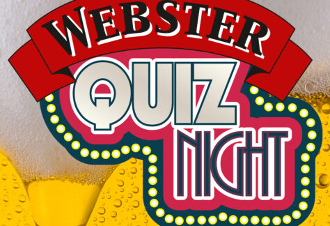 Die Webster Quiz Night ist dank euch direkt und auf Anhieb zu einem festen Event in unserem Programm geworden. Deshalb freuen wir uns sehr, die erfolgreiche Rate-Reihe auch 2025 fortsetzen zu können!
